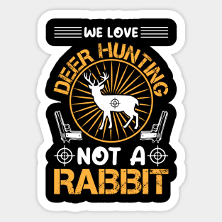 Deer Hunting T - Shirt Design Sticker